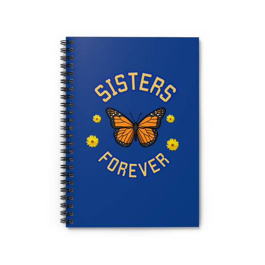 Sisters Forever-Spiral Notebook